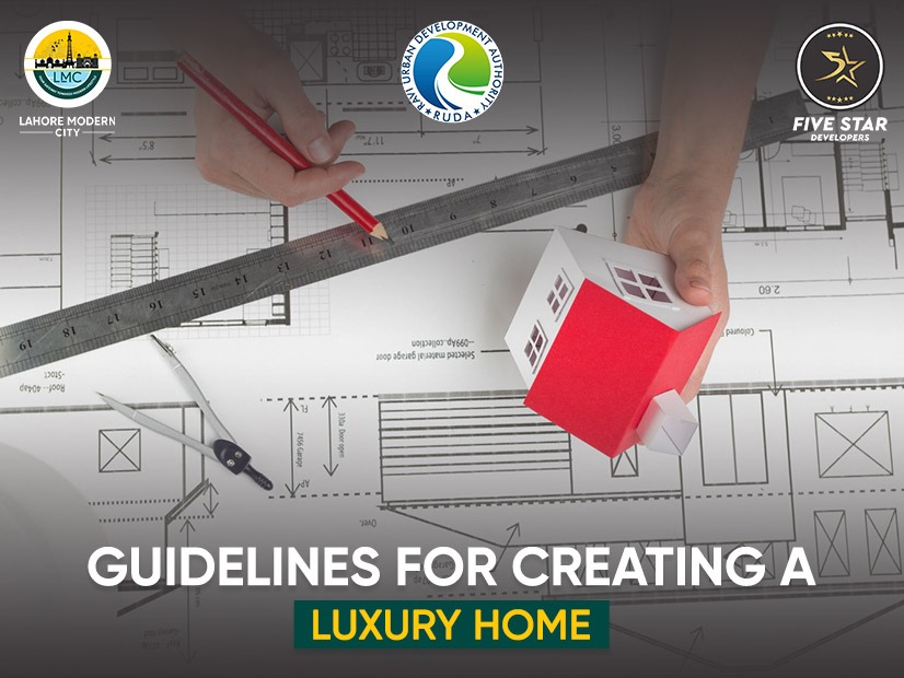 Guidelines For Creating A Luxury Home
